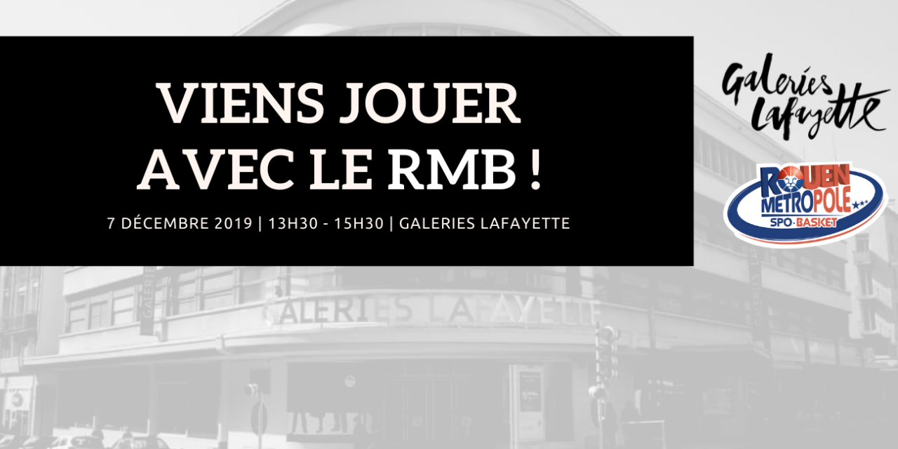 https://www.rouenmetrobasket.com/wp-content/uploads/2019/12/MIG-Galeries-Lafayette-1280x640.png