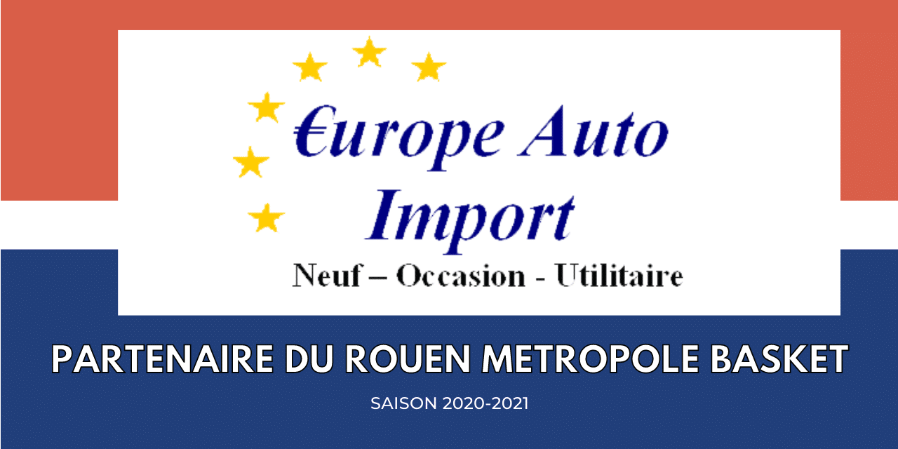 https://www.rouenmetrobasket.com/wp-content/uploads/2020/09/EUROPE-AUTO-IMPORT-1280x640.png